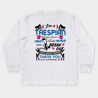 Thespian Funny Definition Kids Long Sleeve T-Shirt